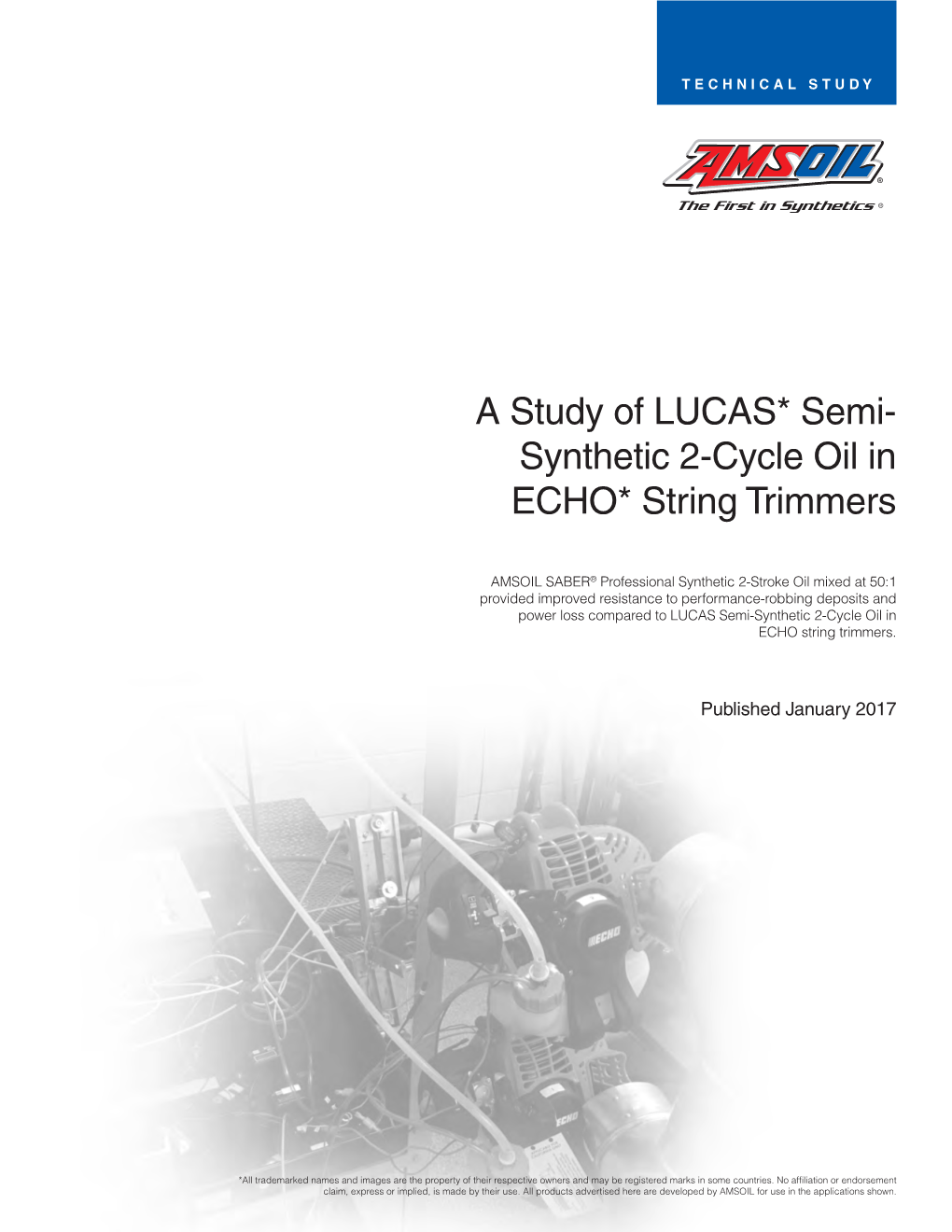 A Study of LUCAS* Semi- Synthetic 2-Cycle Oil in ECHO* String Trimmers