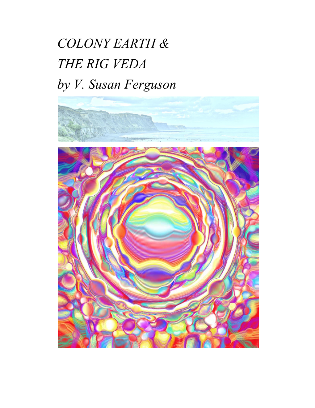 COLONY EARTH & the RIG VEDA by V. Susan Ferguson