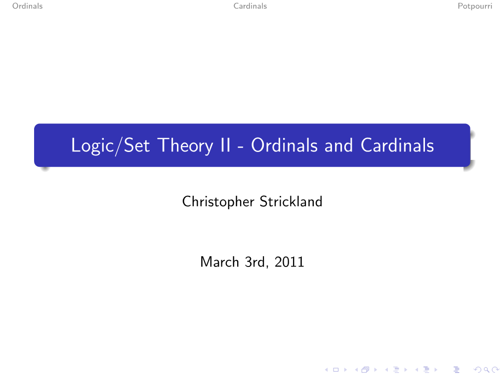 Logic/Set Theory II - Ordinals and Cardinals