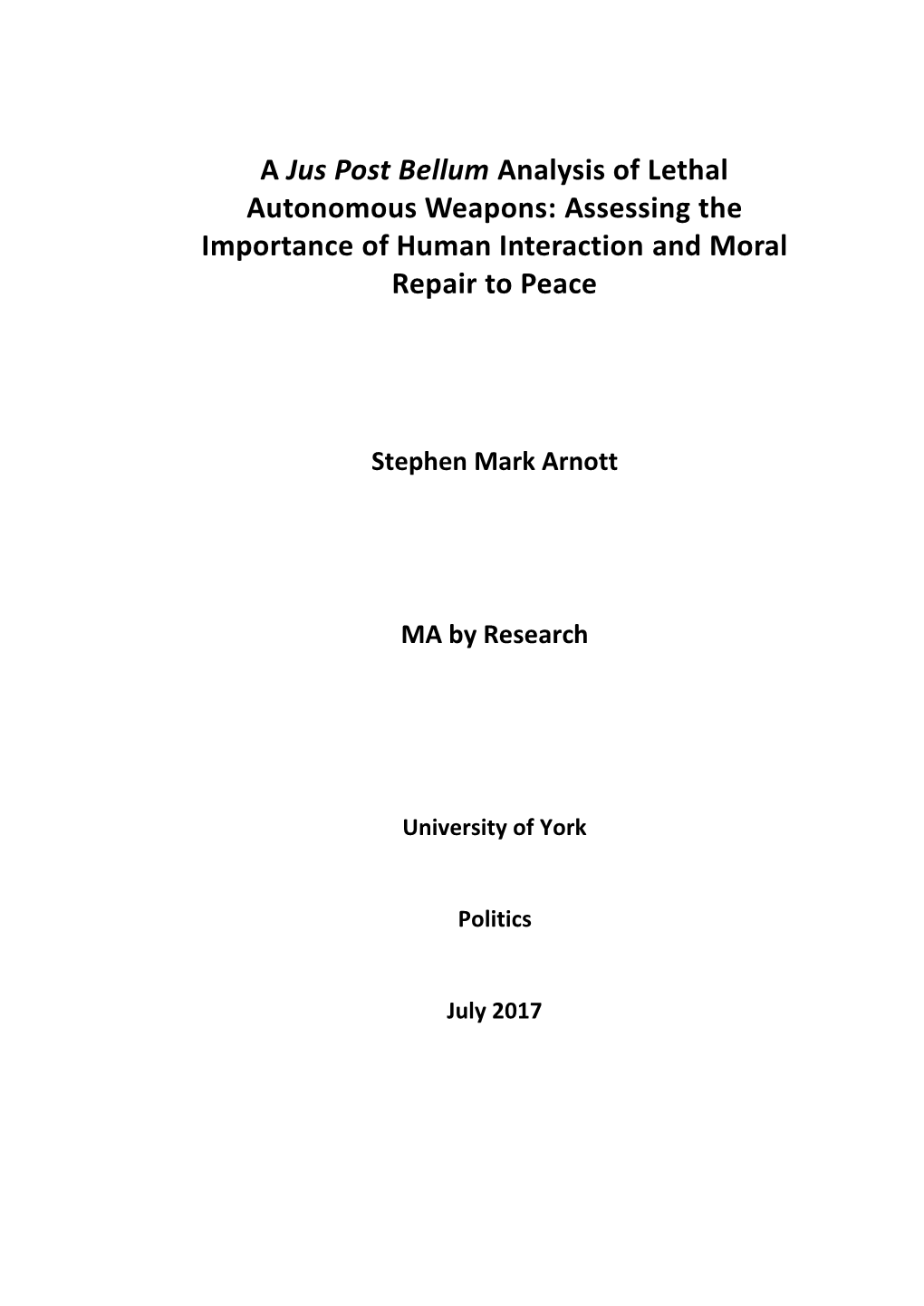 A Jus Post Bellum Analysis of Lethal Autonomous Weapons: Assessing the Importance of Human Interaction and Moral Repair to Peace