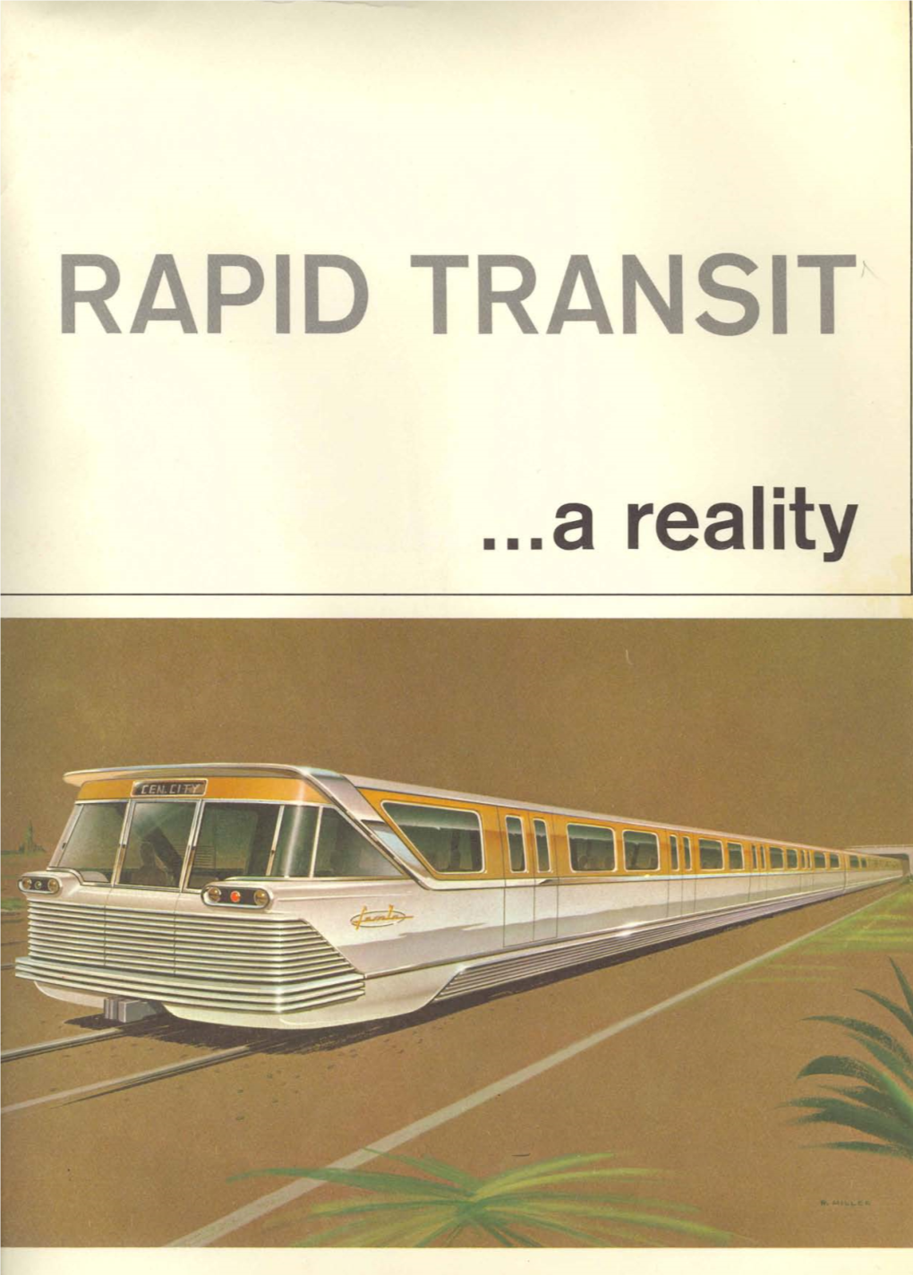 1963, $200 Million: January, 1965, $250 Million; and EI Monte Line Will Be Completed and in Service in January, 1967, $199 Million