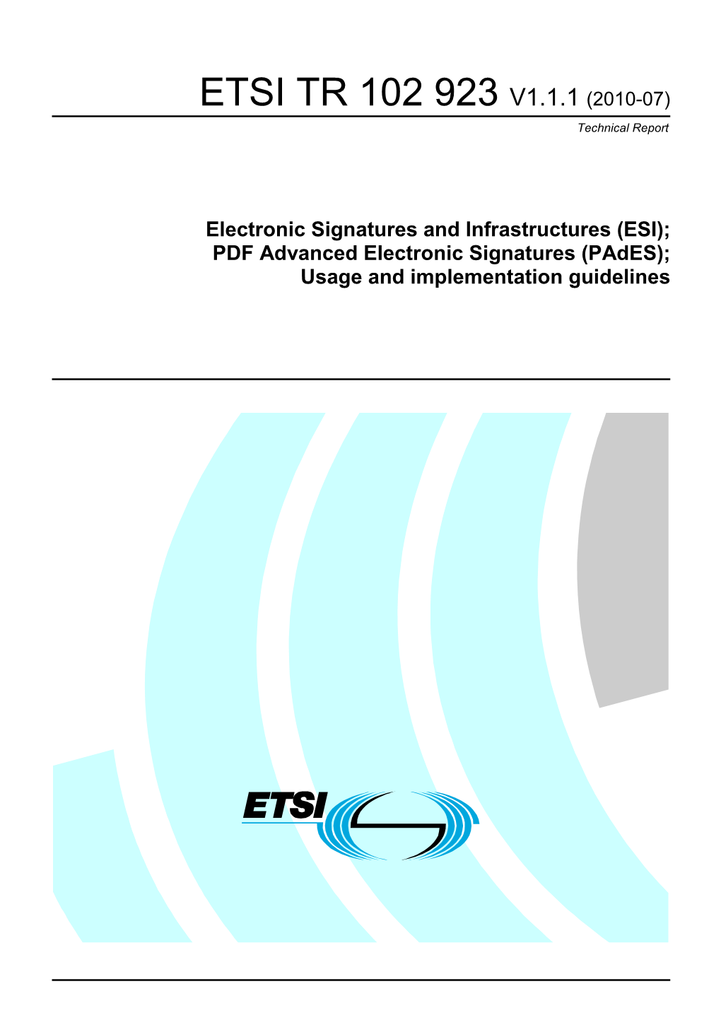 TR 102 923 V1.1.1 (2010-07) Technical Report