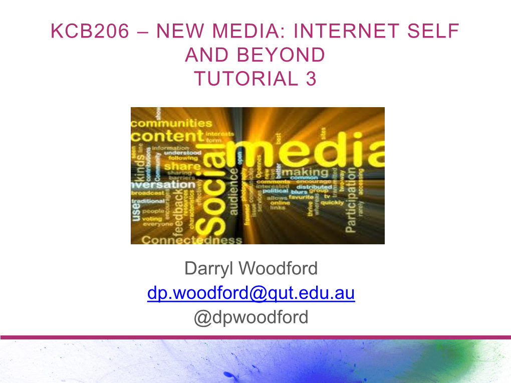Kcb206 – New Media: Internet Self and Beyond Tutorial 3