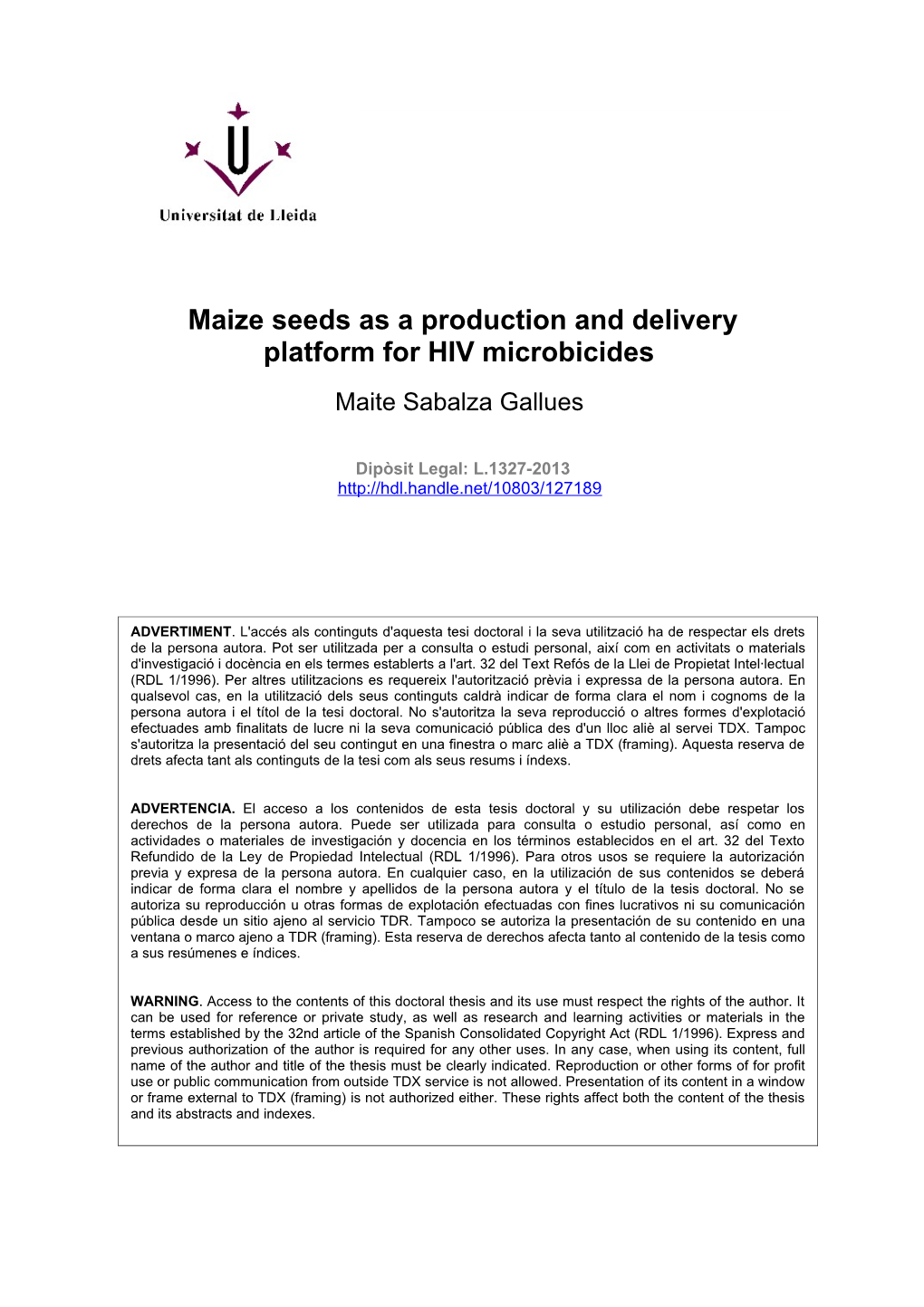 Maize Seeds As a Production and Delivery Platform for HIV Microbicides Maite Sabalza Gallues