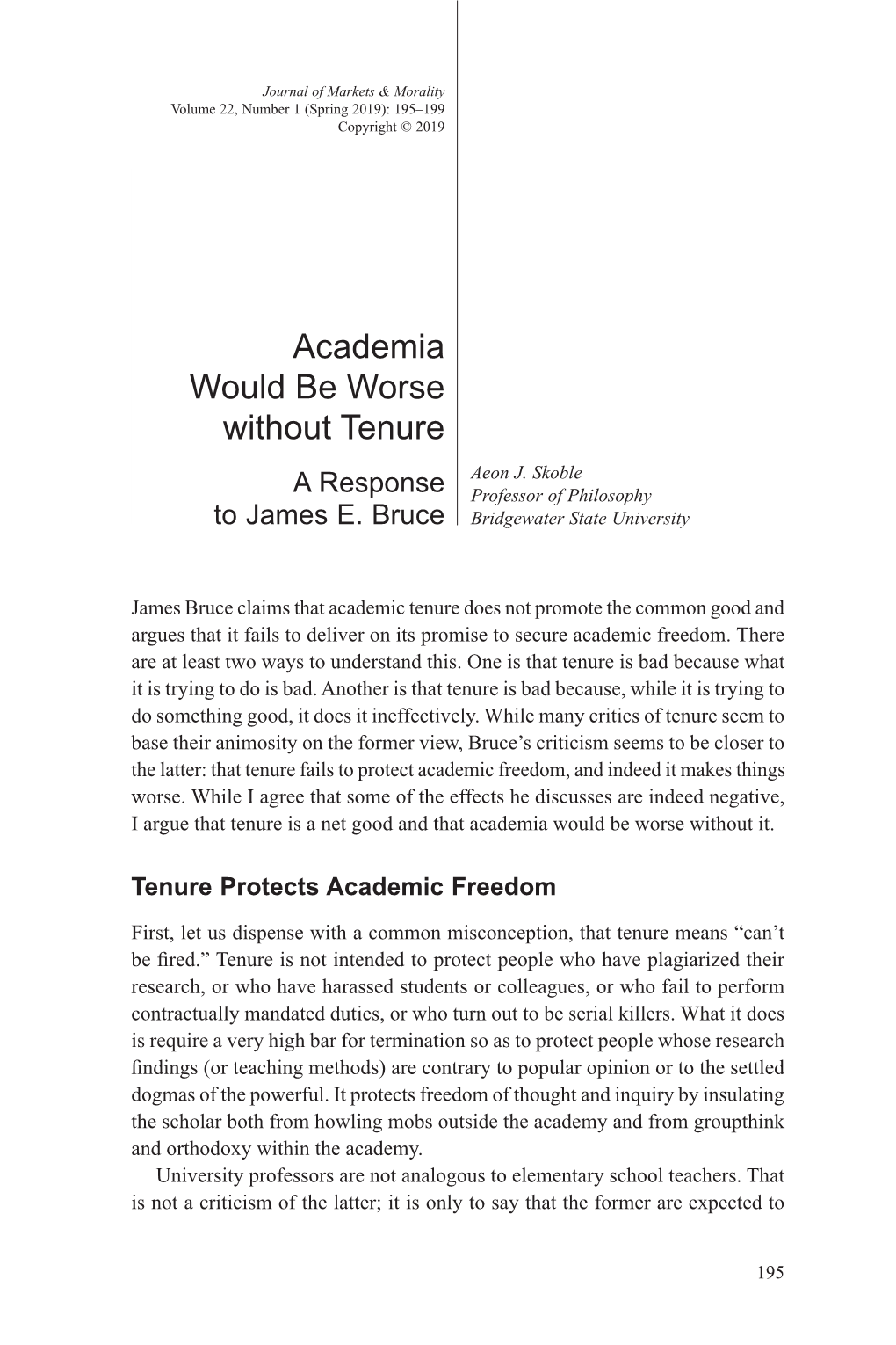 Academia Would Be Worse Without Tenure Aeon J. Skoble a Response Professor of Philosophy to James E