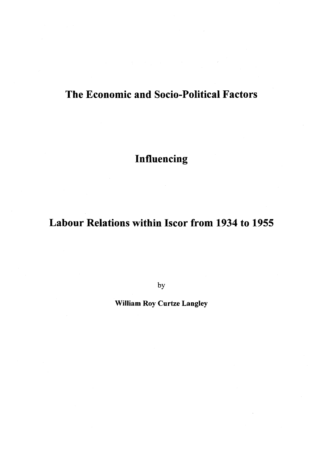 The Economic and Socio-Political Factors Influencing Labour Relations Within Iscor from 1934 to 1955