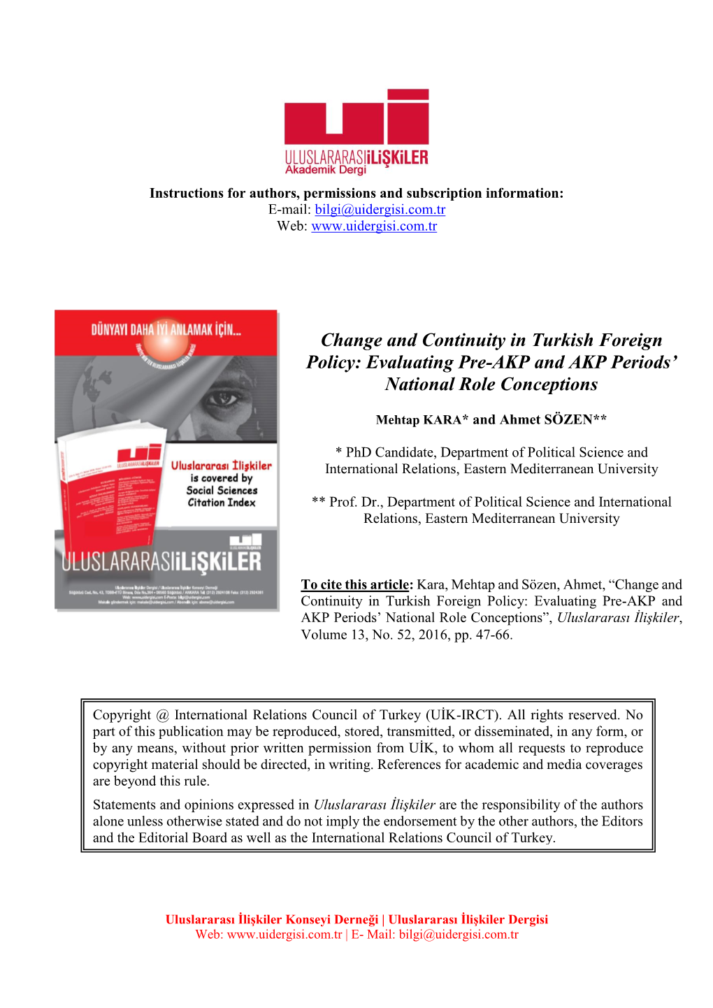 Change and Continuity in Turkish Foreign Policy: Evaluating Pre-AKP and AKP Periods’ National Role Conceptions”, Uluslararası İlişkiler, Volume 1 3, No