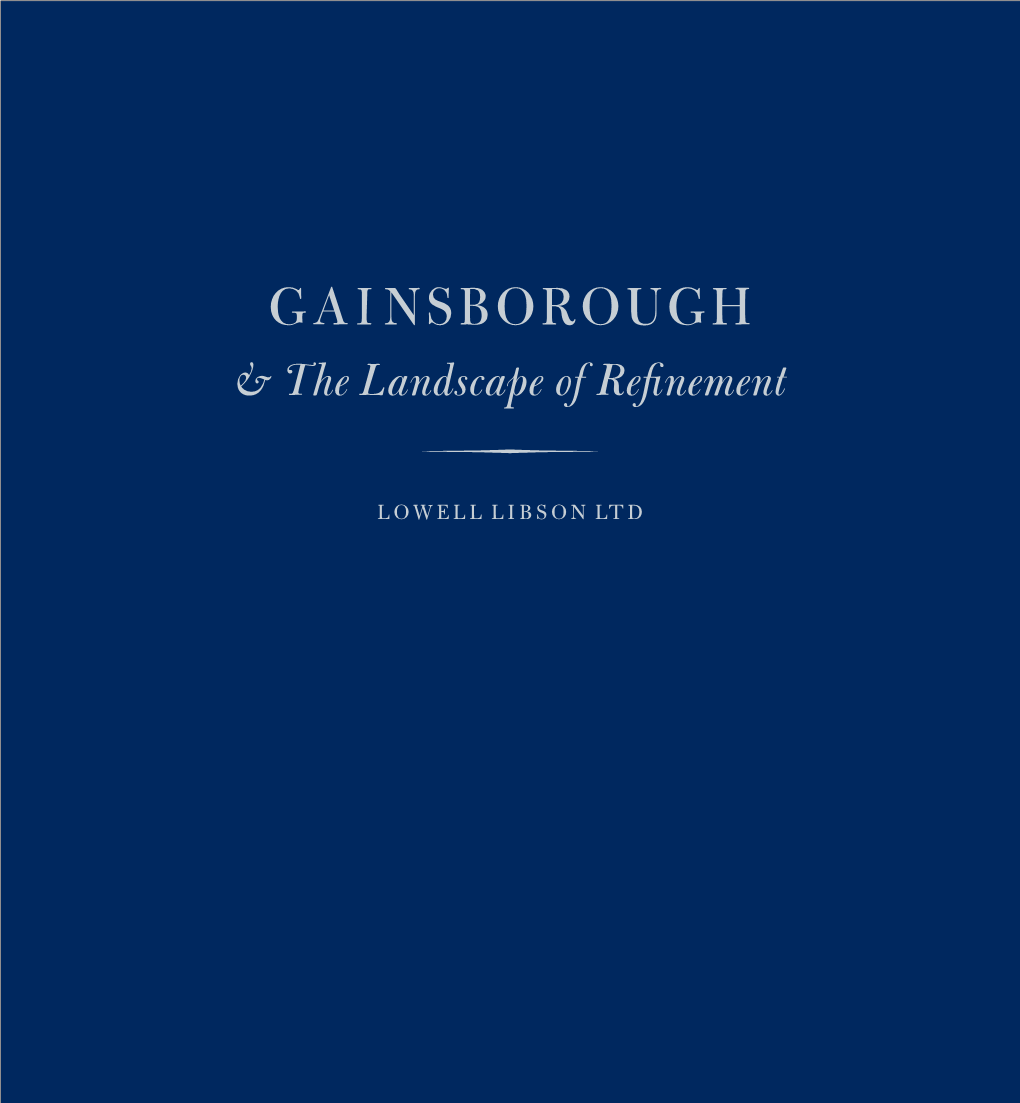 GAINSBOROUGH & the Landscape of Reﬁnement •