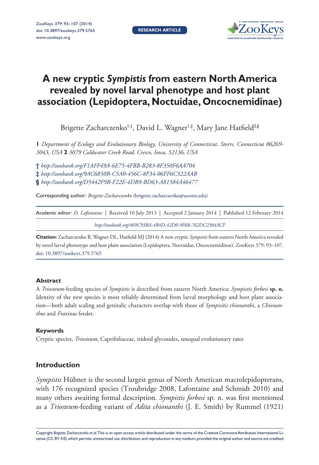 A New Cryptic Sympistis from Eastern North America Revealed by Novel Larval Phenotype and Host Plant Association (Lepidoptera, Noctuidae, Oncocnemidinae)