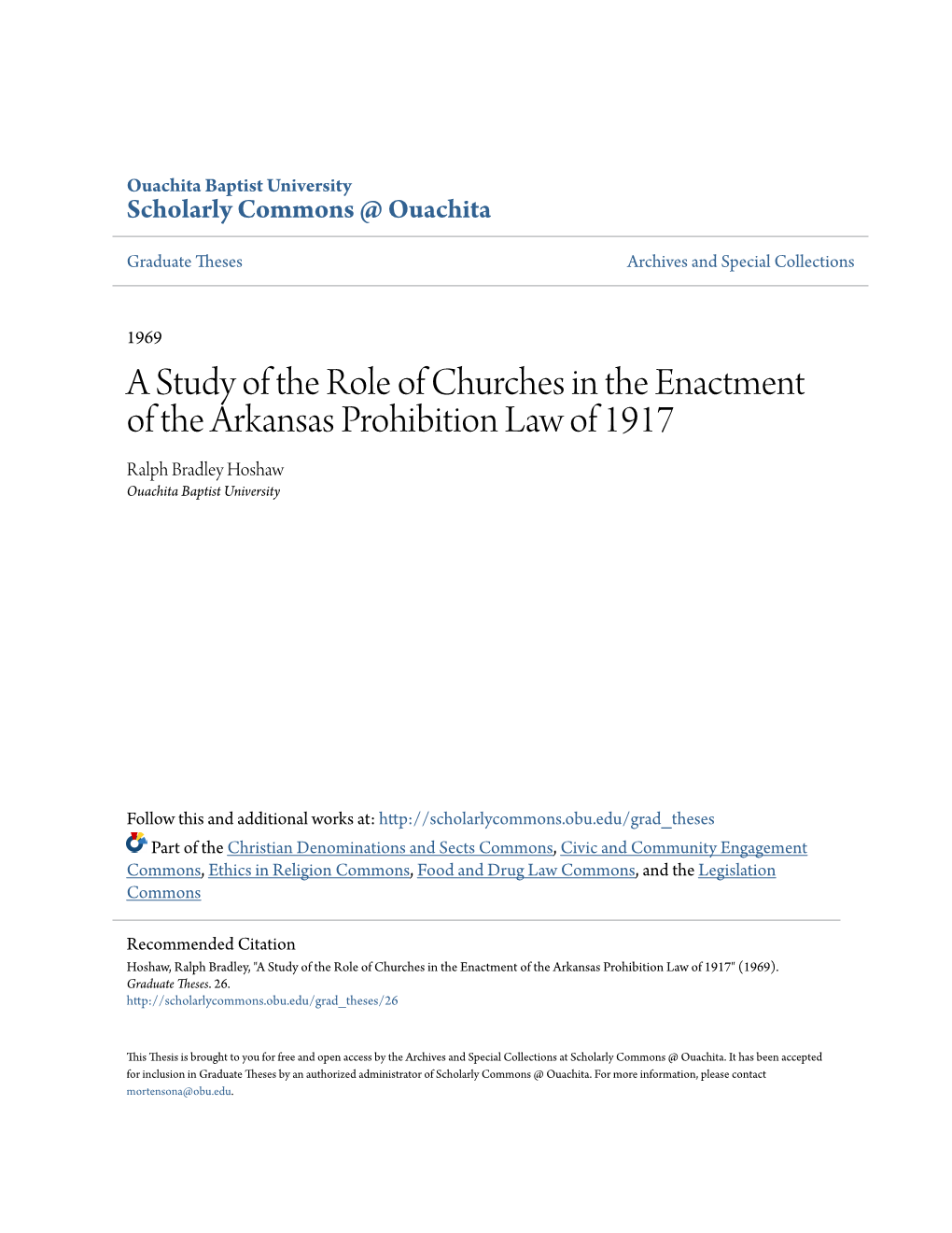 A Study of the Role of Churches in the Enactment of the Arkansas Prohibition Law of 1917 Ralph Bradley Hoshaw Ouachita Baptist University