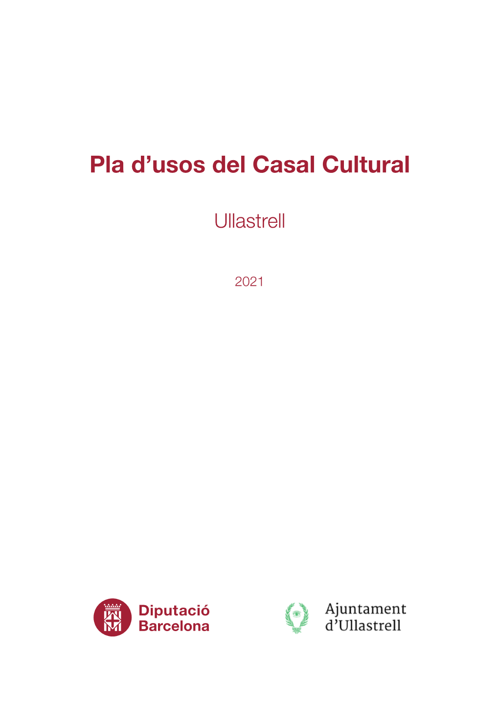 Ullastrell: Pla D'usos Del Casal Cultural