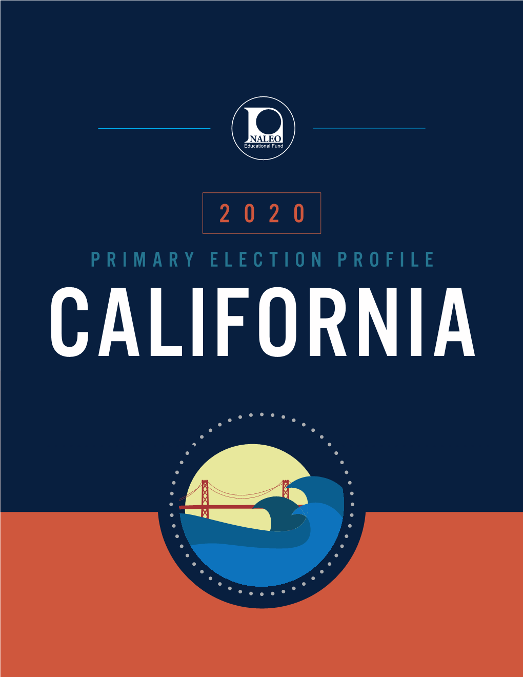 Primary Election Profile California Election Day: Tuesday, March 3, 2020