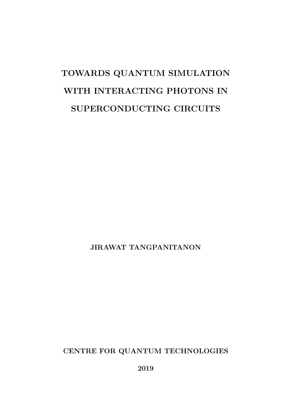 1. Towards Quantum Simulation with Interacting Photons in Superconducting Circuits