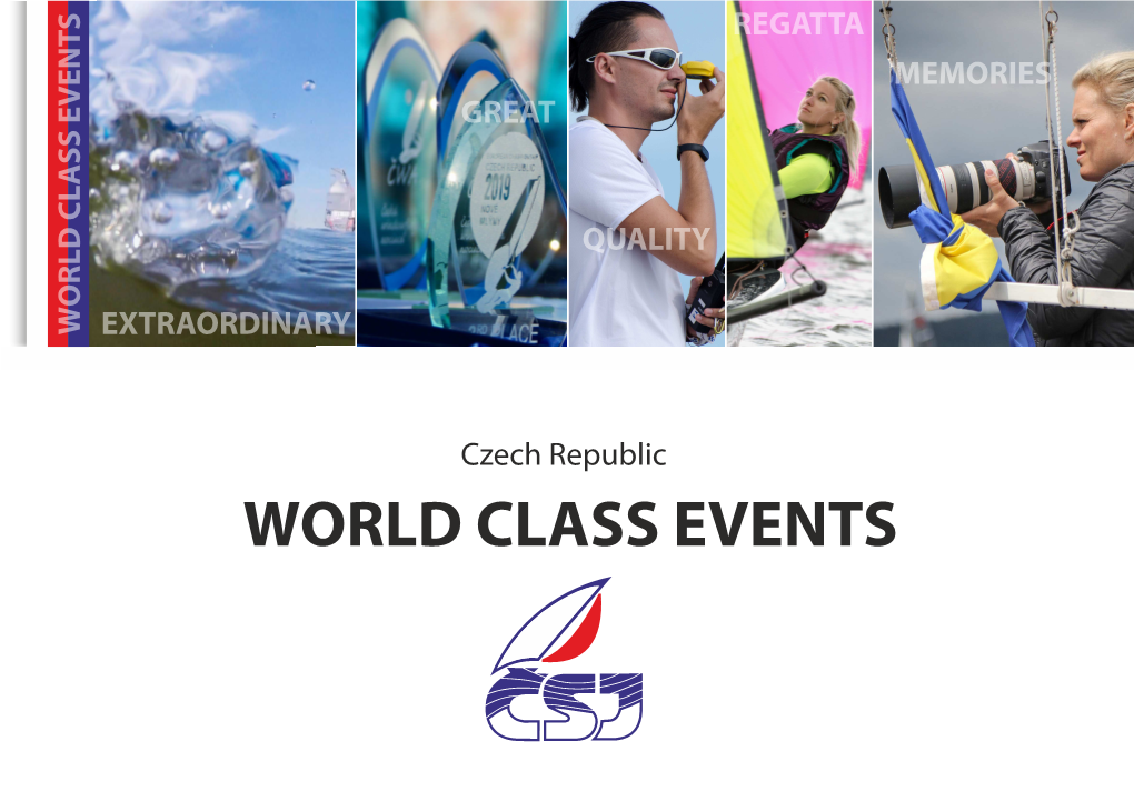 WORLD CLASS EVENTS WHAT WE WANT to OFFER? Organisation of an Event for Your Class, Which Will Include