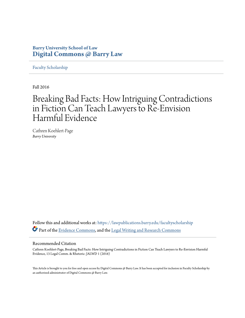 Breaking Bad Facts: How Intriguing Contradictions in Fiction Can Teach Lawyers to Re-Envision Harmful Evidence Cathren Koehlert-Page Barry University