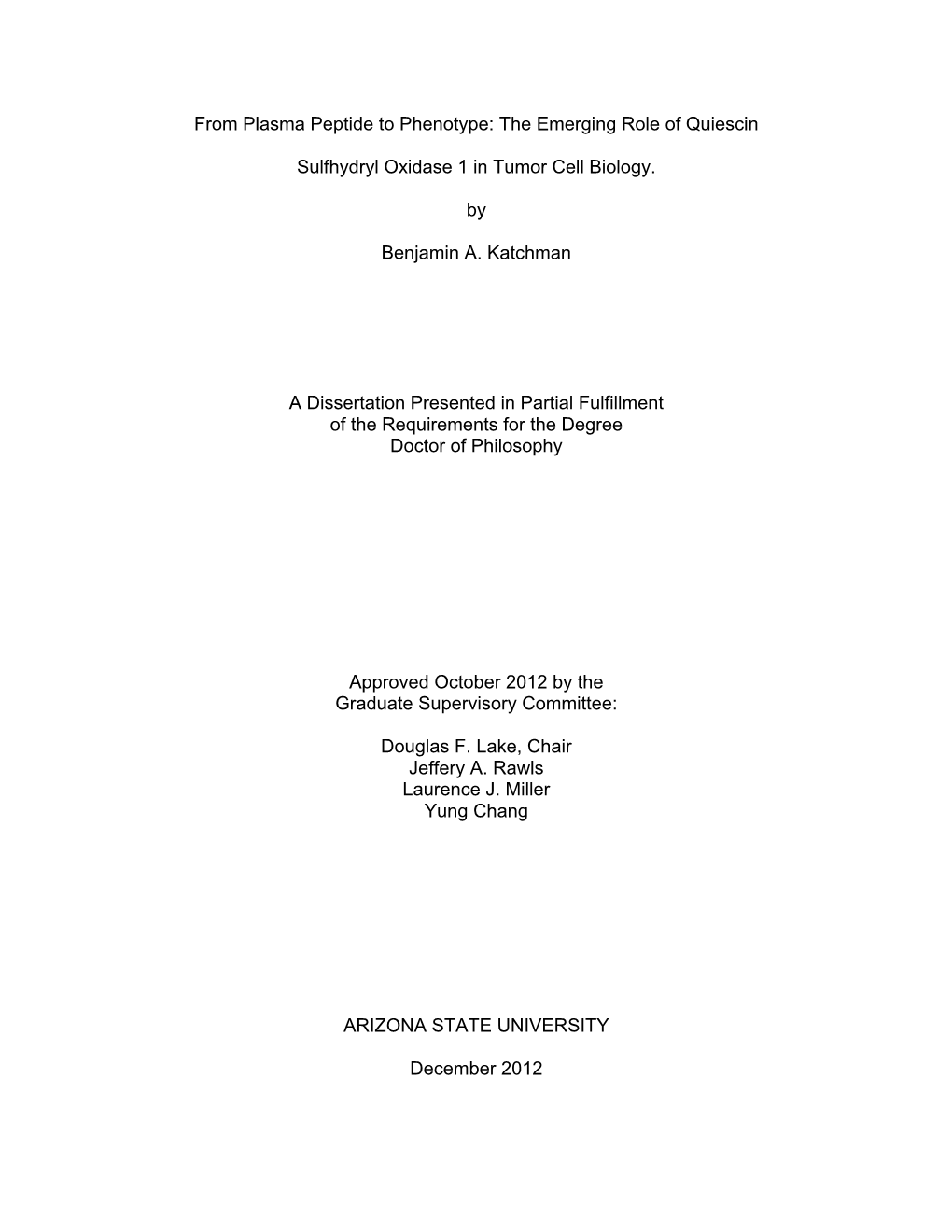 The Emerging Role of Quiescin Sulfhydryl Oxidase 1 in Tumor Cell Biology. by Benjamin A. Katc