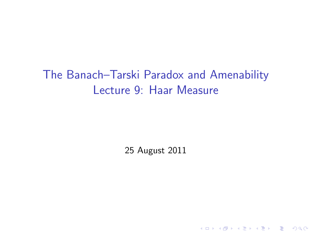 The Banach–Tarski Paradox and Amenability Lecture 9: Haar Measure