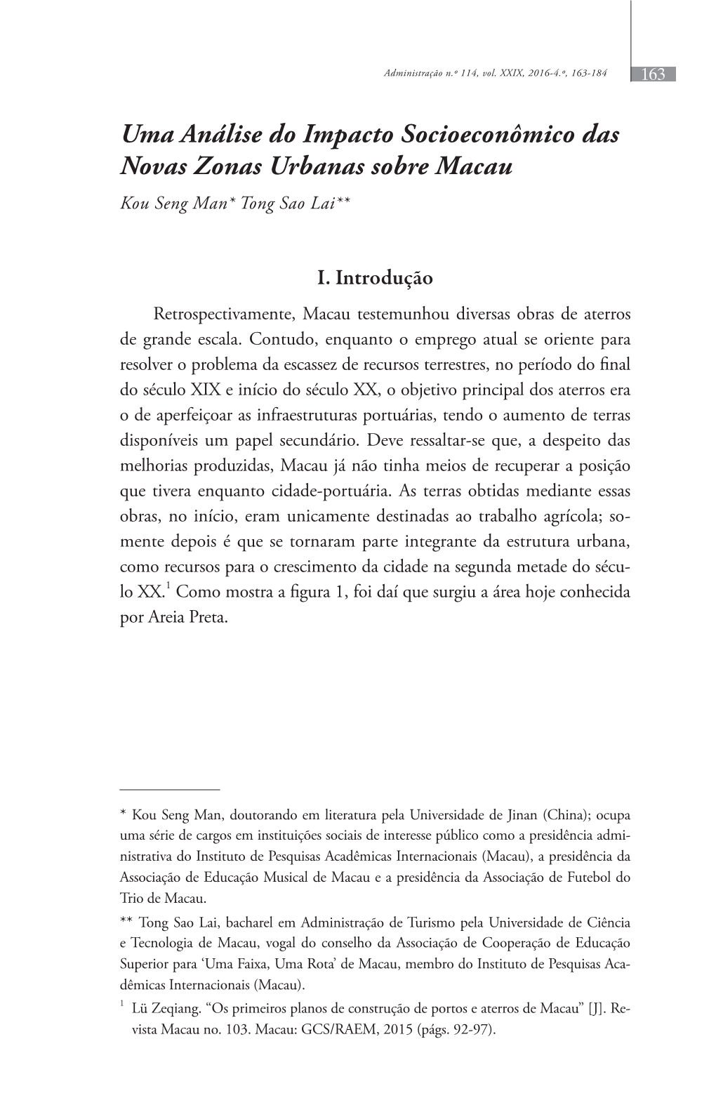 Uma Análise Do Impacto Socioeconômico Das Novas Zonas Urbanas Sobre Macau Kou Seng Man* Tong Sao Lai**