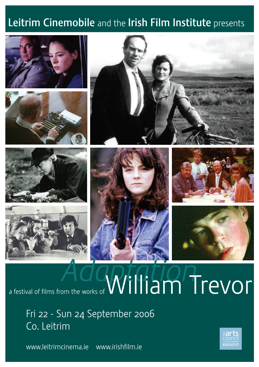 Adaptation a Festival of Films from the Works Ofwilliam Trevor Fri 22 - Sun 24 September 2006 Co