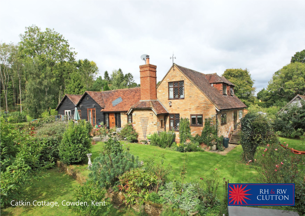 Catkin Cottage, Cowden, Kent CATKIN COTTAGE Moat Lane, Cowden Kent, TN8 7DP