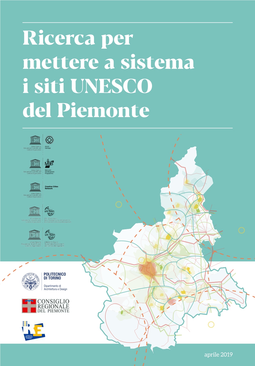 Ricerca Per Mettere a Sistema I Siti UNESCO Del Piemonte