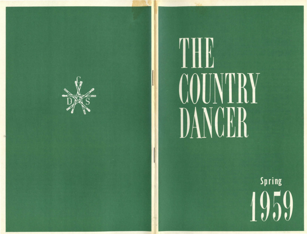 Calendar of Events the COUNTRY DANCE SOCIETY of ANERICA April 3 - 4, 1959 NINTH ANNUAL FOLK DANCE FESTIVAL - LEXINGTON C.D.S