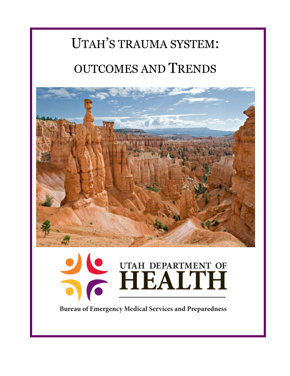 Traumatic Injury Outcomes in Utah's Trauma System, 2001-2013