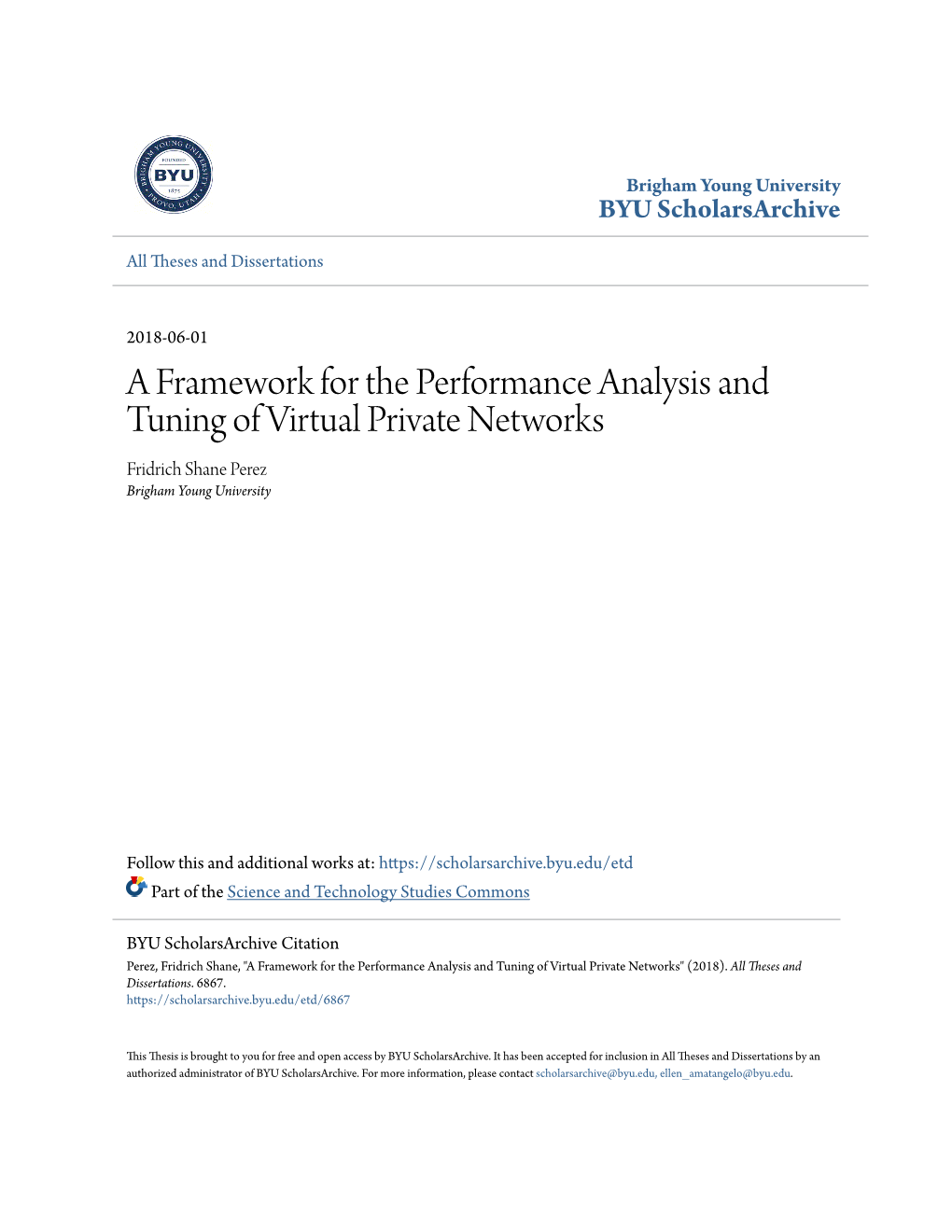 A Framework for the Performance Analysis and Tuning of Virtual Private Networks Fridrich Shane Perez Brigham Young University