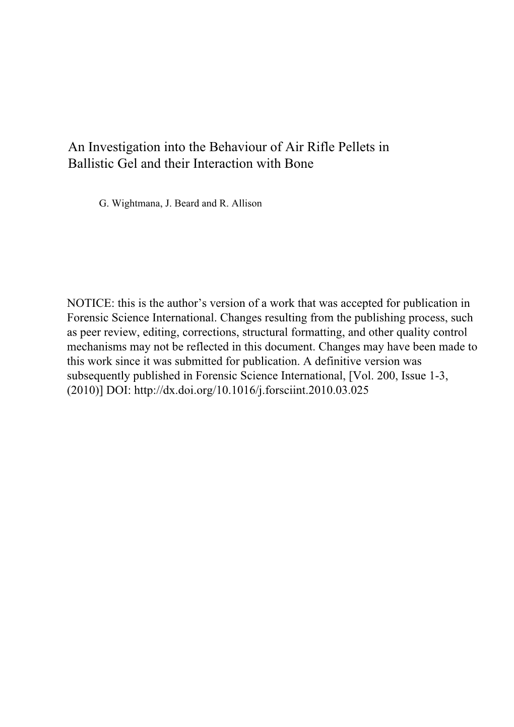 An Investigation Into the Behaviour of Air Rifle Pellets in Ballistic Gel and Their Interaction with Bone