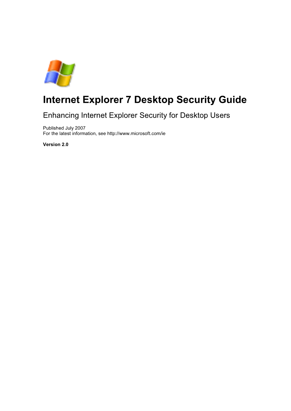 Internet Explorer 7 Desktop Security Guide Enhancing Internet Explorer Security for Desktop Users