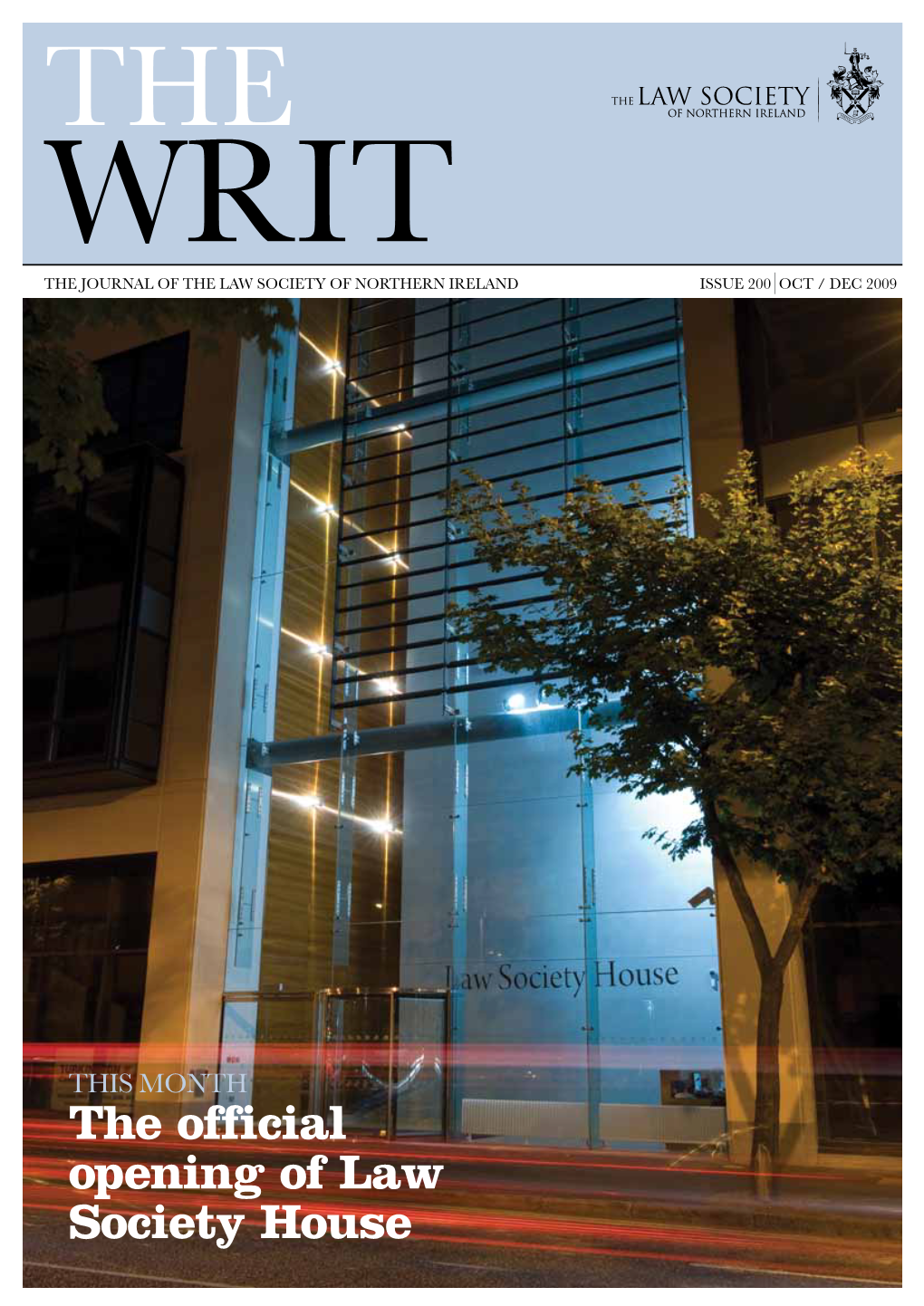 Writ the Journal of the Law Society of Northern Ireland ISSUE 200 Oct / Dec 2009