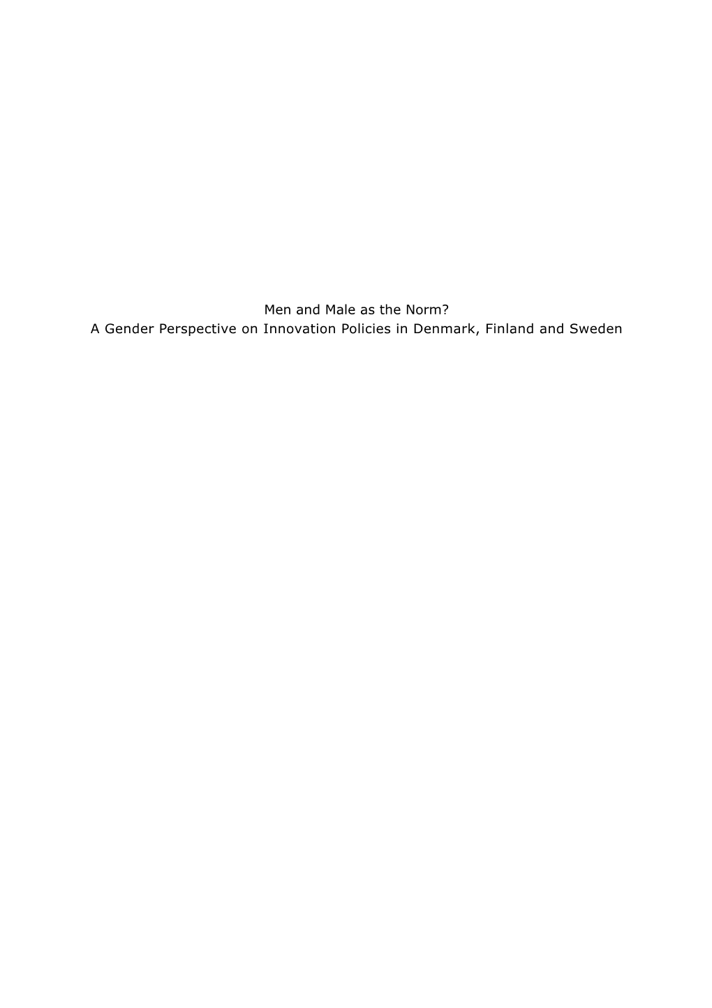 Men and Male As the Norm? a Gender Perspective on Innovation Policies in Denmark, Finland and Sweden