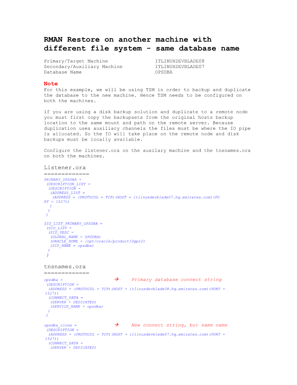 RMAN Restore On Another Machine With Different File System - Same Database Name