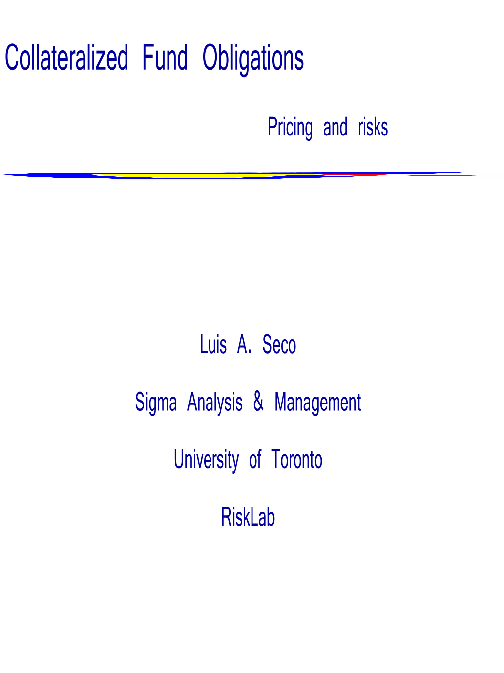 Collateralized Fund Obligations Pricing and Risks