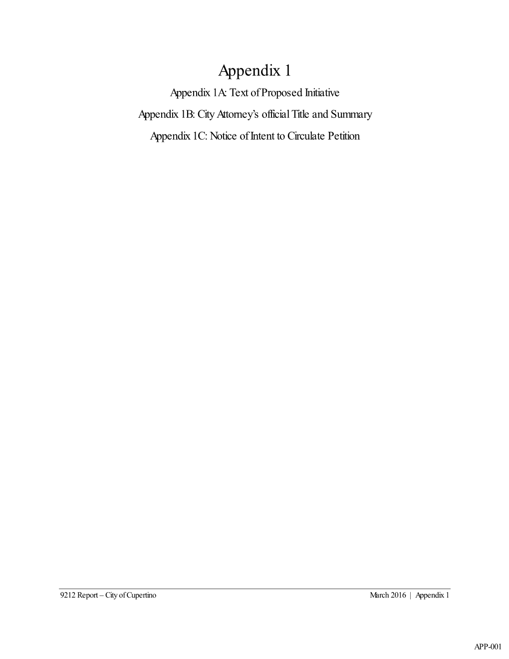 Appendix 1 Appendix 1A: Text of Proposed Initiative Appendix 1B: City Attorney’S Official Title and Summary Appendix 1C: Notice of Intent to Circulate Petition