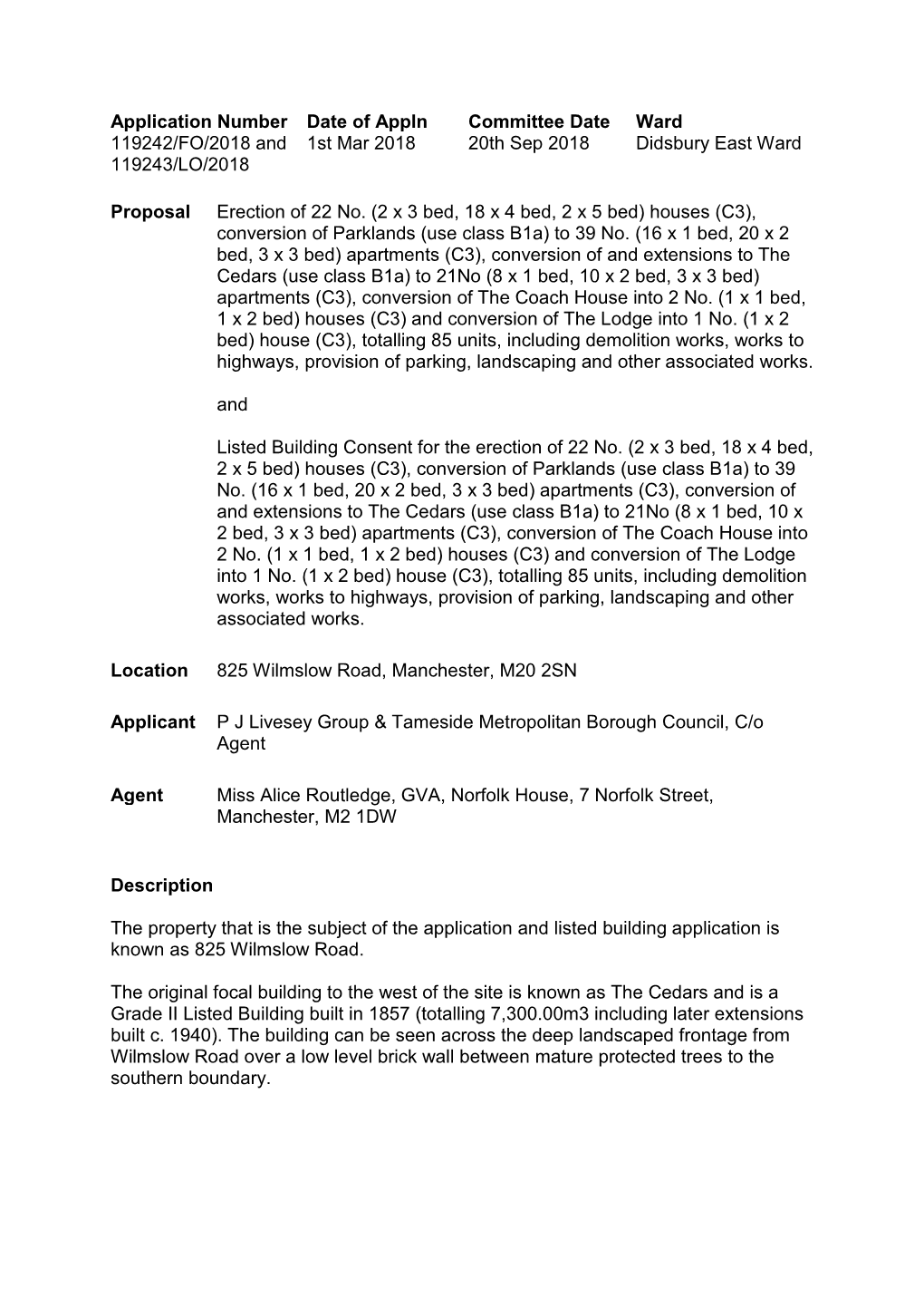 Application Number 119242/FO/2018 and 119243/LO/2018 Date of Appln 1St Mar 2018 Committee Date 20Th Sep 2018 Ward Didsbury East