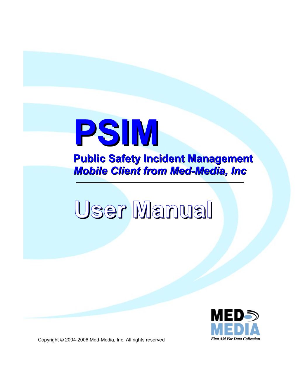 Public Safety Incident Management User Manual