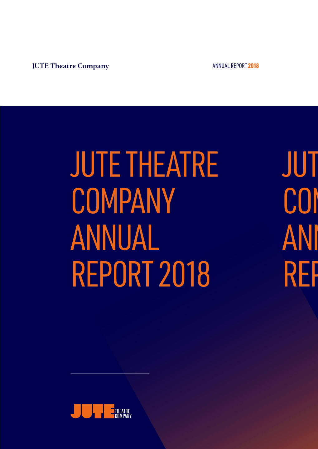 Jute Theatre Company Annual Report 2018 Jute Theatre Company Annual Report 2019