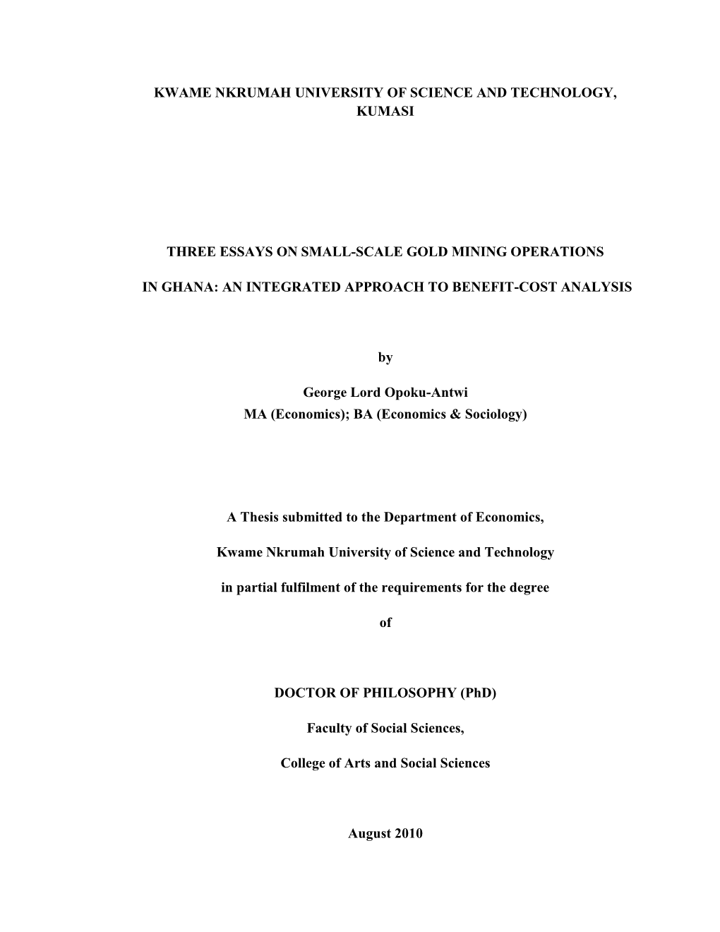 Kwame Nkrumah University of Science and Technology, Kumasi Three Essays on Small-Scale Gold Mining Operations in Ghana: an Integ