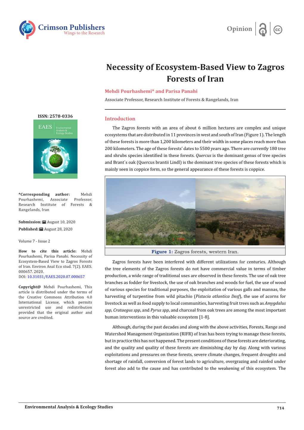 Necessity of Ecosystem-Based View to Zagros Forests of Iran Mehdi Pourhashemi* and Parisa Panahi Associate Professor, Research Institute of Forests & Rangelands, Iran