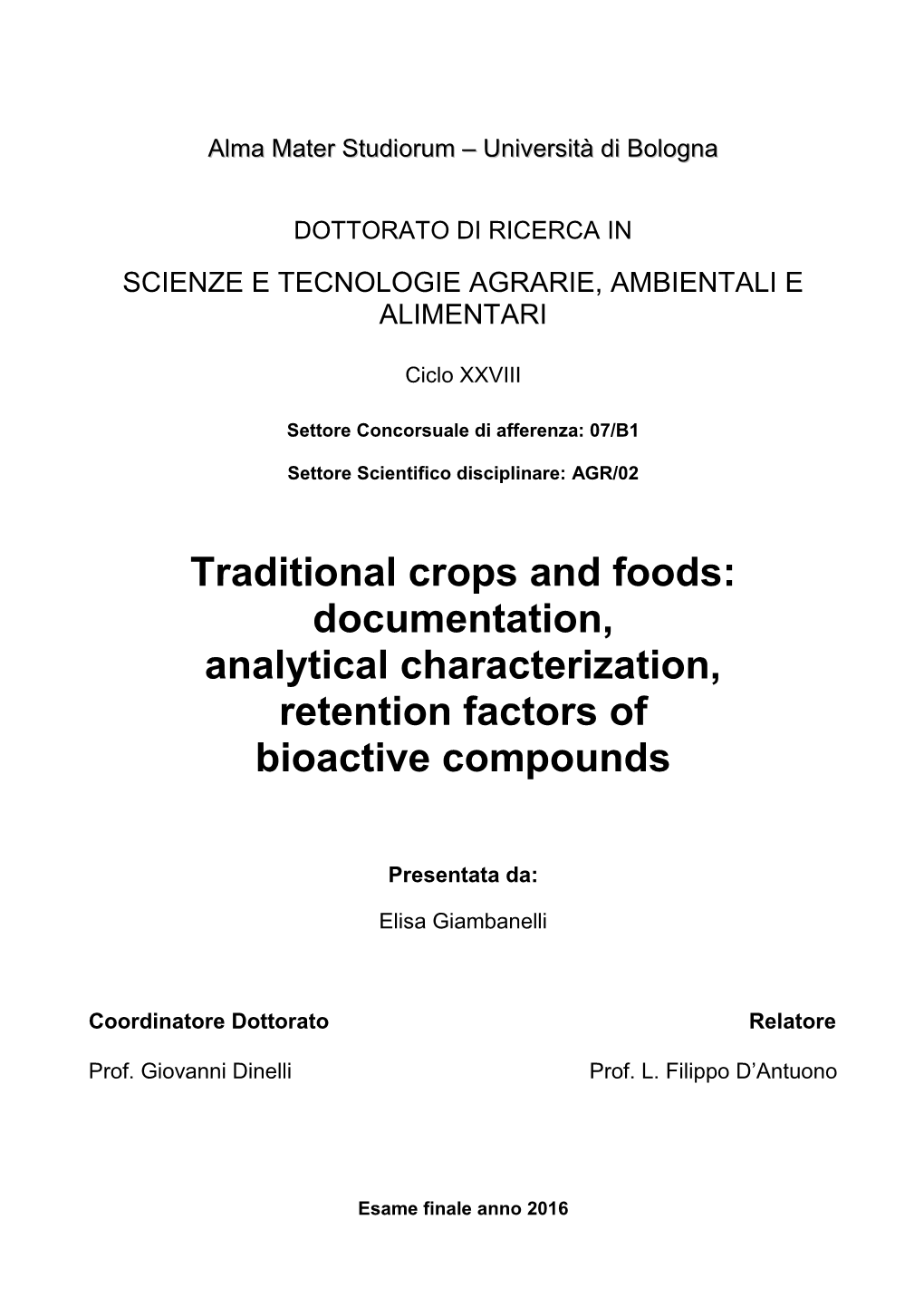 Traditional Crops and Foods: Documentation, Analytical Characterization, Retention Factors of Bioactive Compounds