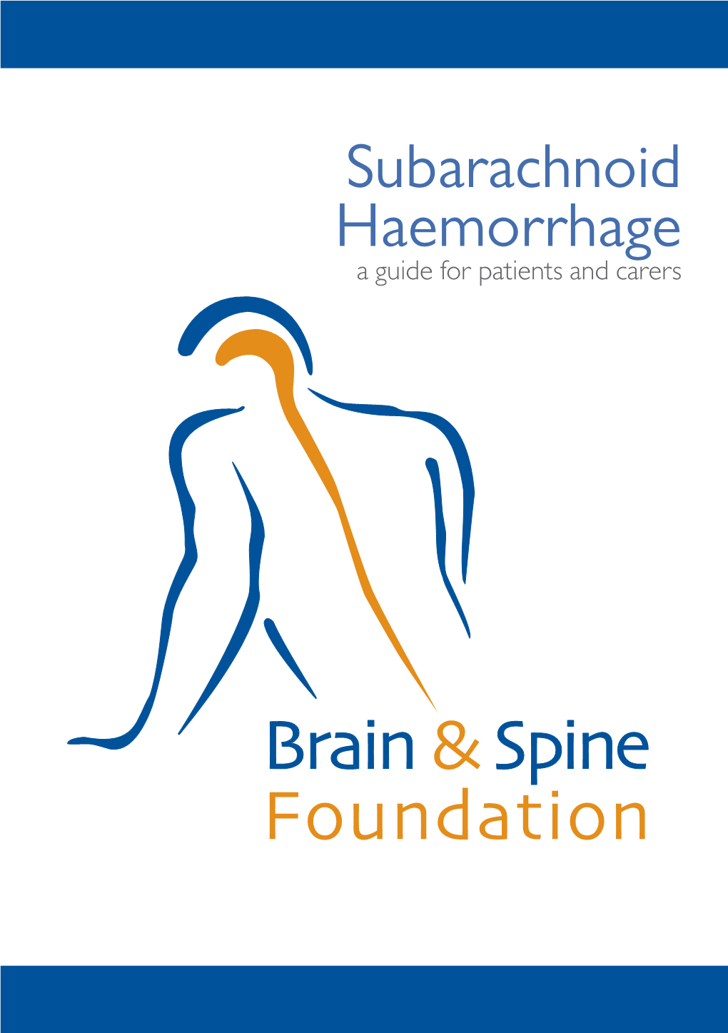 Subarachnoid Haemorrhage a Guide for Patients and Carers