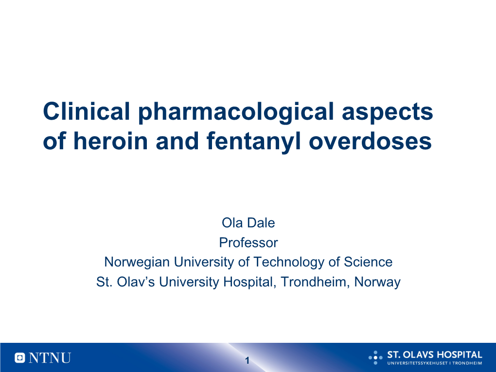 Clinical Pharmacological Aspects of Heroin and Fentanyl Overdoses