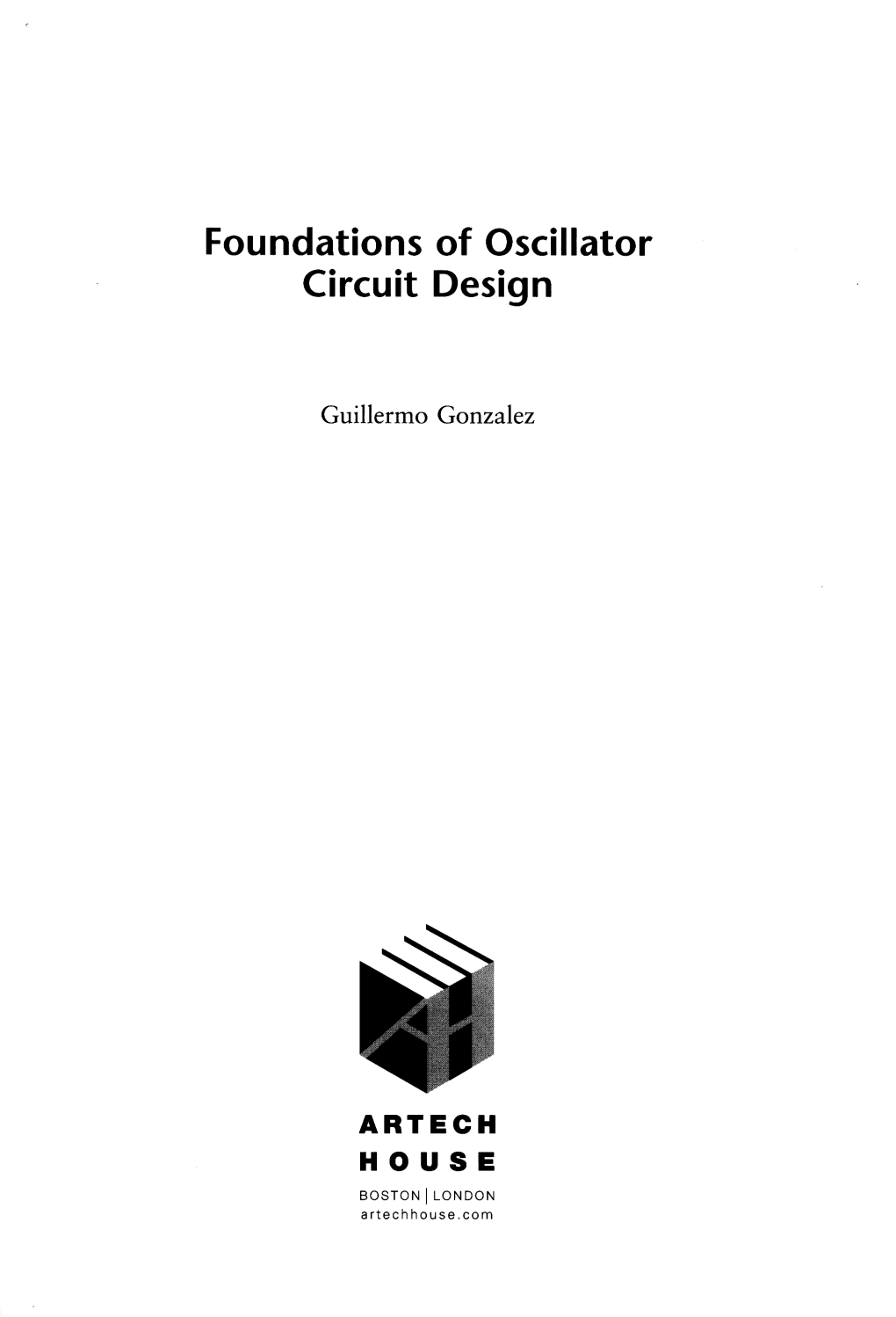 Foundations of Oscillator Circuit Design