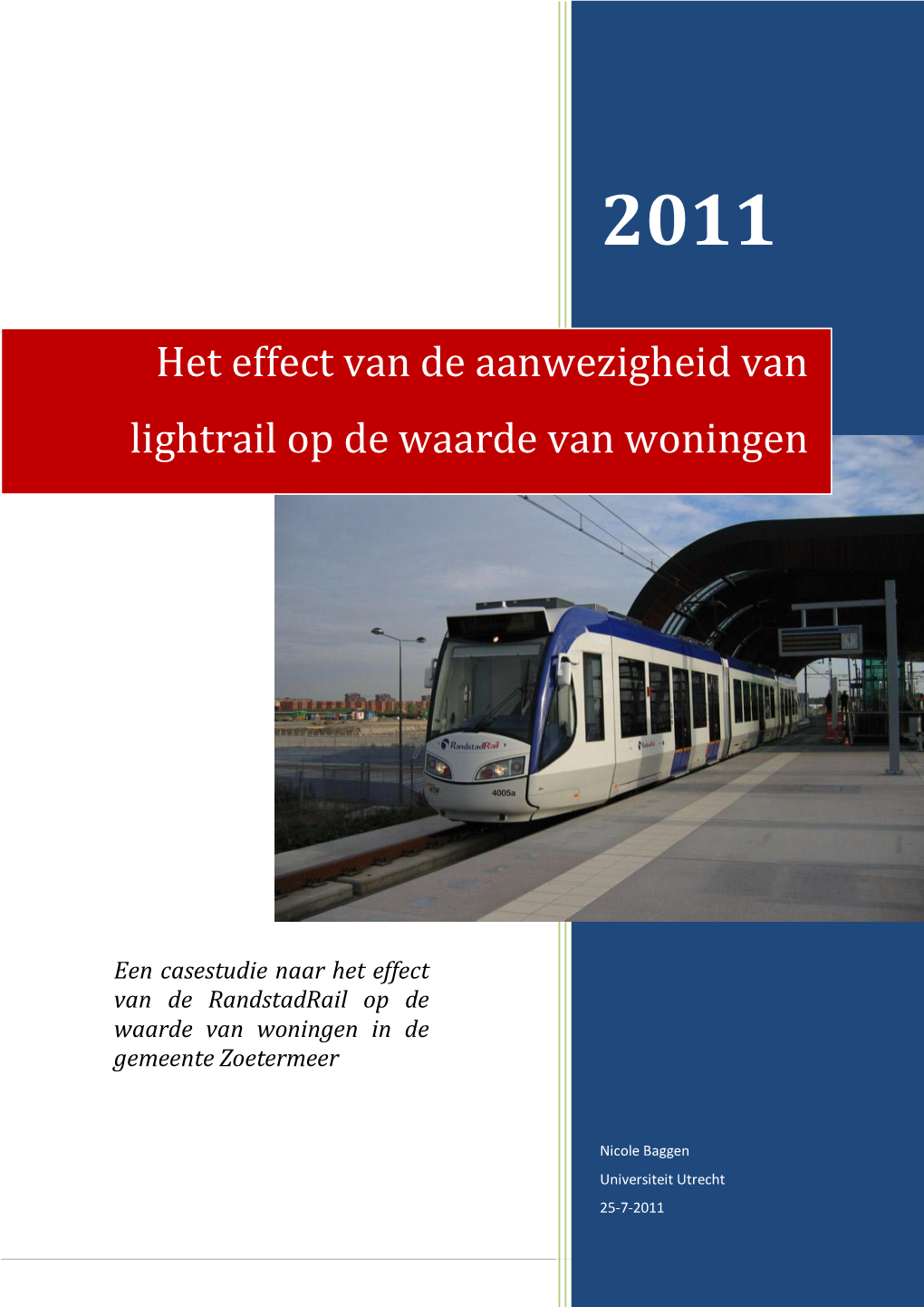 Het Effect Van De Aanwezigheid Van Lightrail Op De Waarde Van Woningen