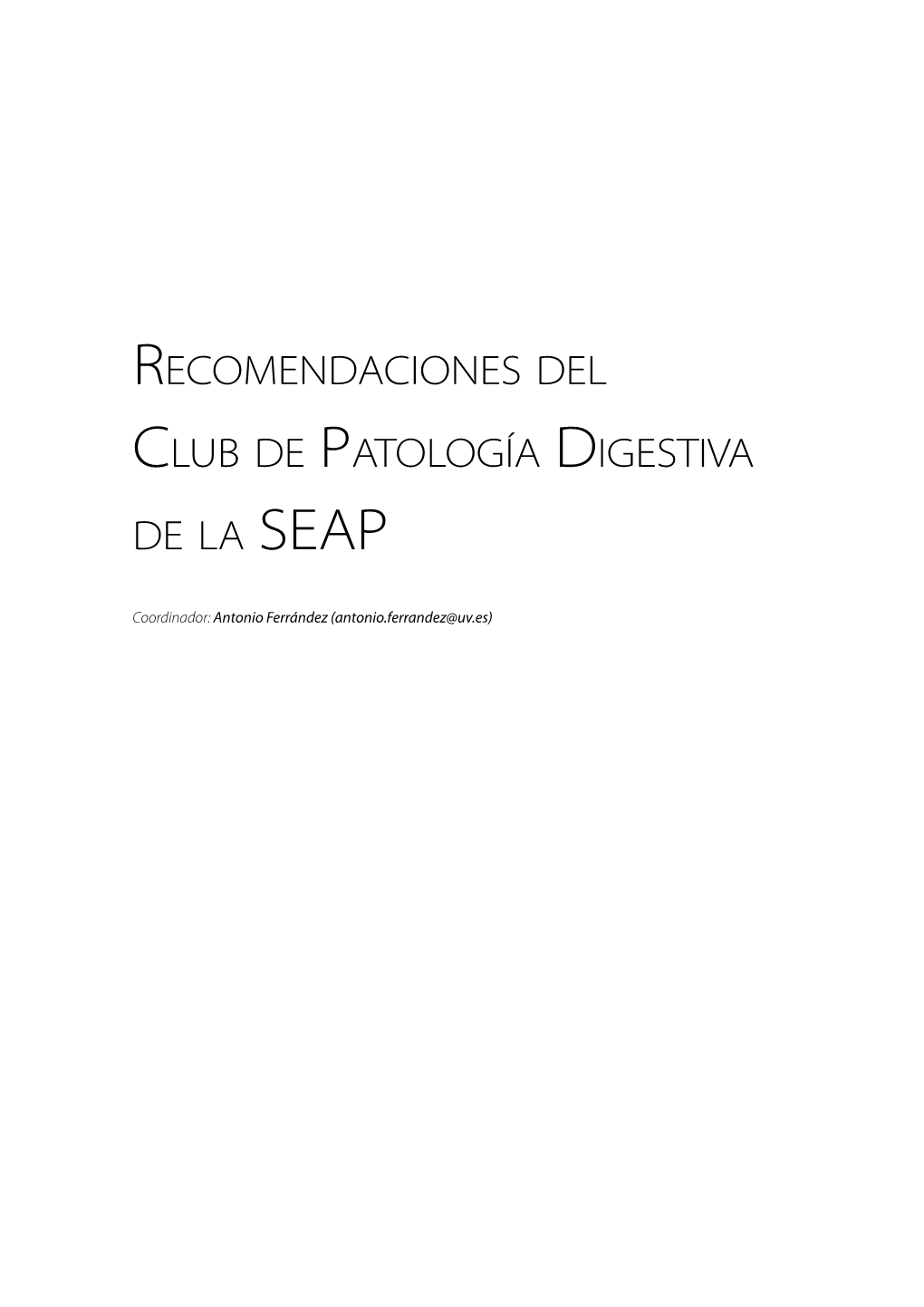 Recomendaciones Del Club De Patología Digestiva De La SEAP