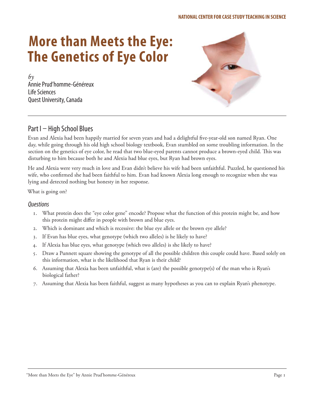 More Than Meets the Eye: the Genetics of Eye Color by Annie Prud’Homme-Généreux Life Sciences Quest University, Canada
