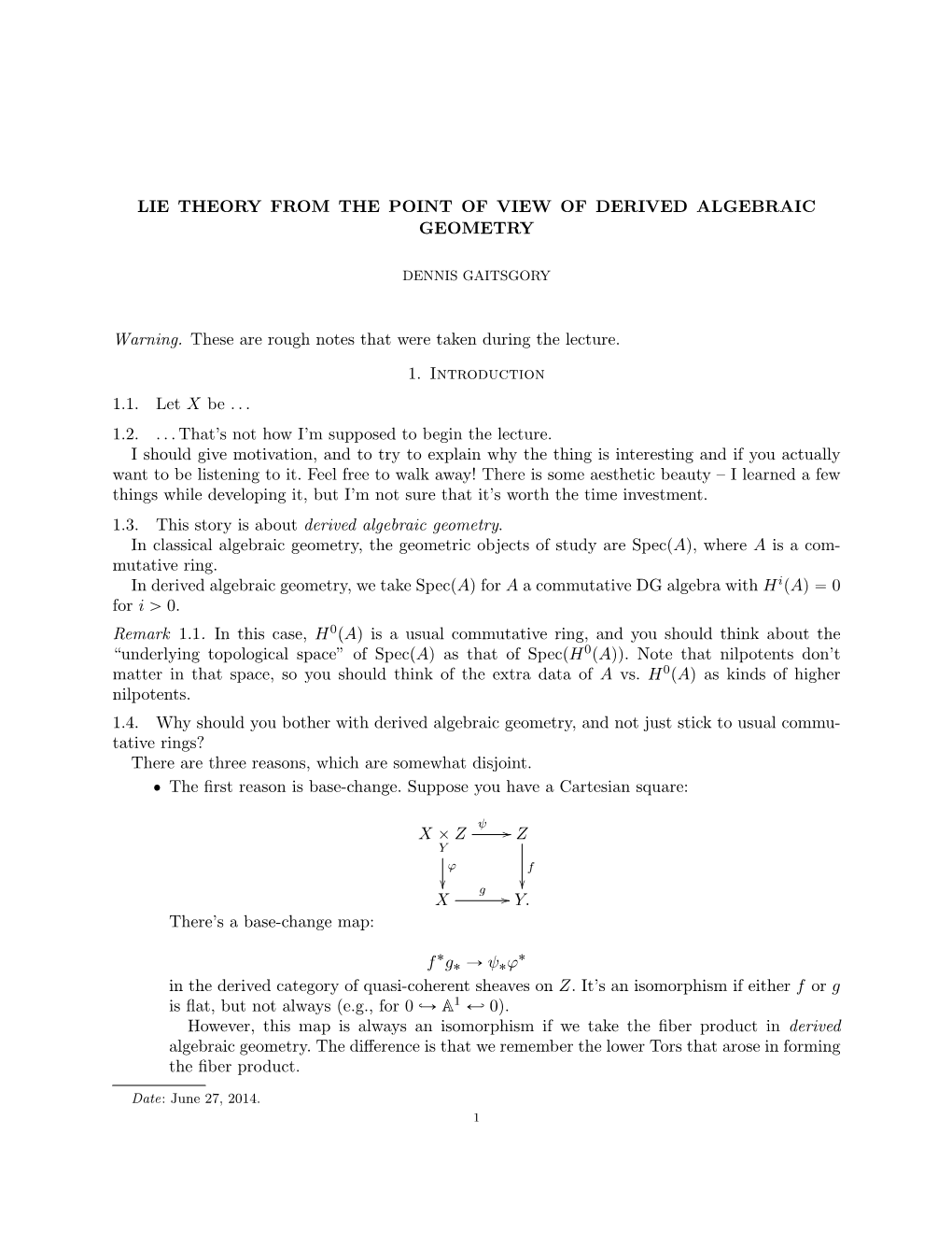 LIE THEORY from the POINT of VIEW of DERIVED ALGEBRAIC GEOMETRY Warning. These Are Rough Notes That Were Taken During the Lectur