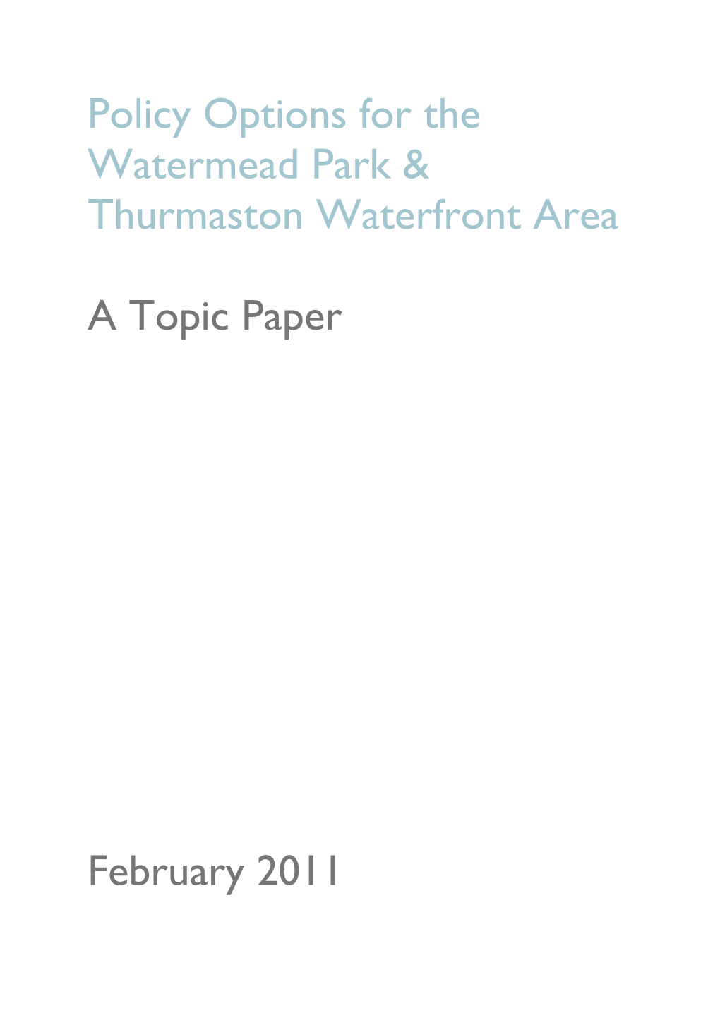 Policy Options for the Watermead Park & Thurmaston Waterfront Area a Topic Paper February 2011