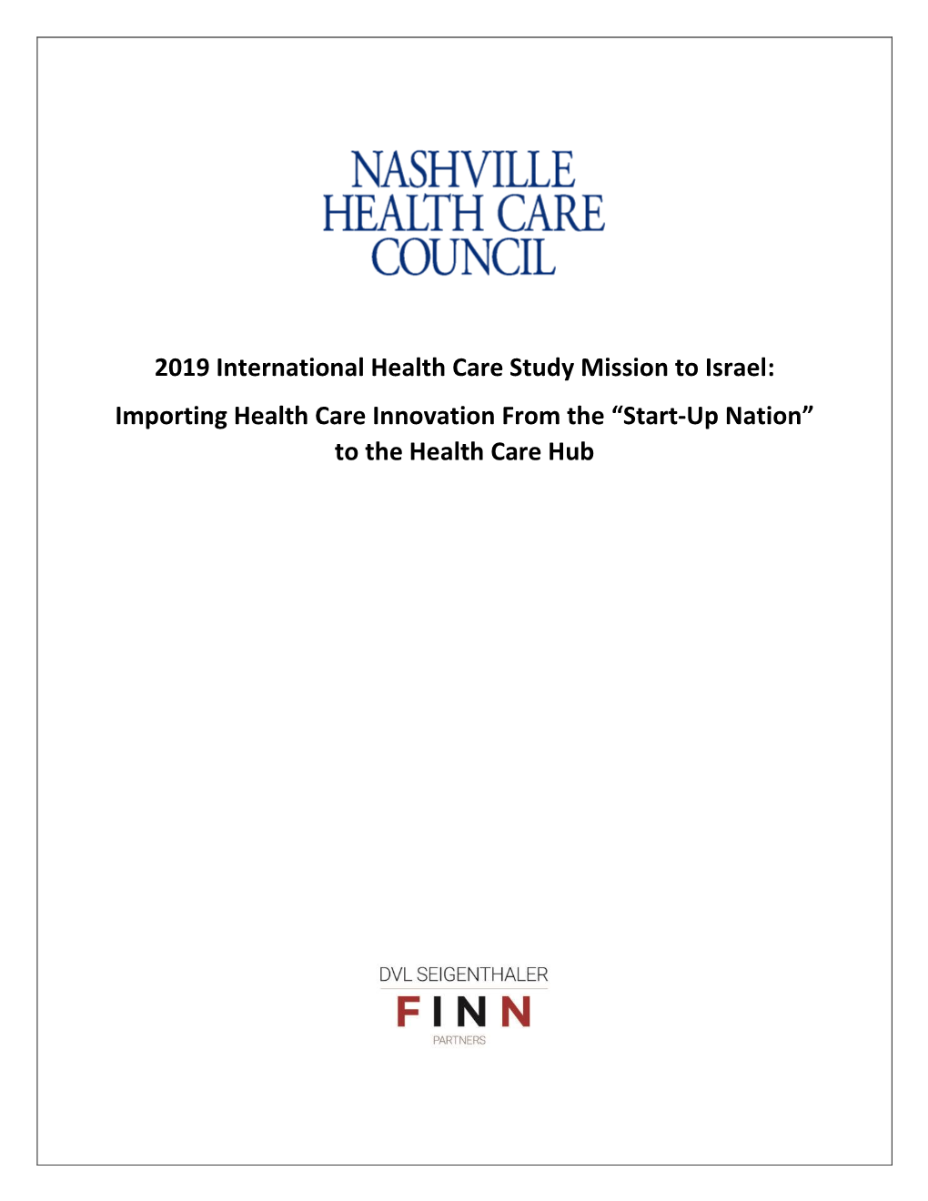 2019 International Health Care Study Mission to Israel: Importing Health Care Innovation from the “Start-Up Nation” to the Health Care Hub